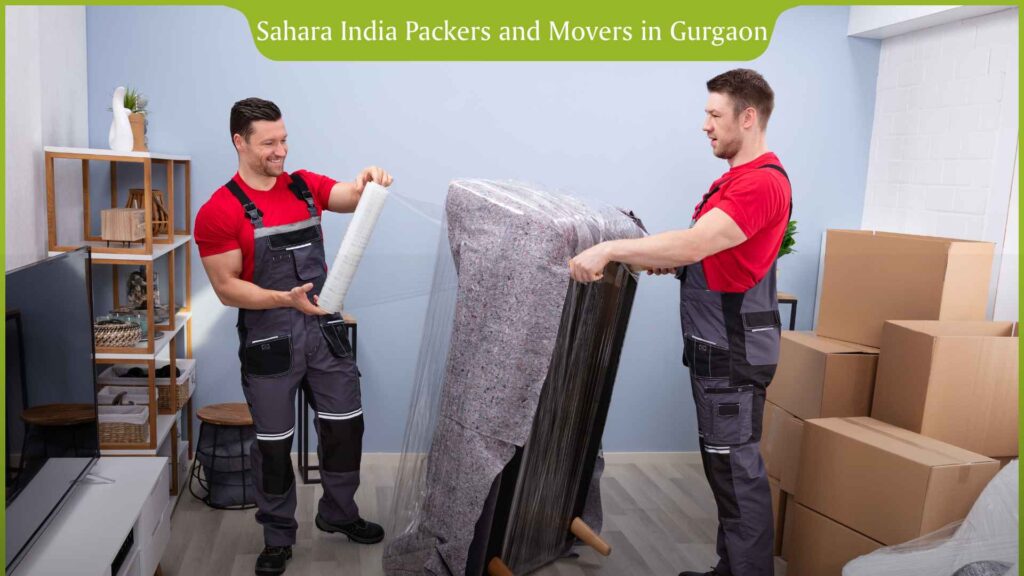 Sahara India Packers and Movers in Gurgaon | Packers and Movers Near Me | Best Packers and Movers in Gurgaon