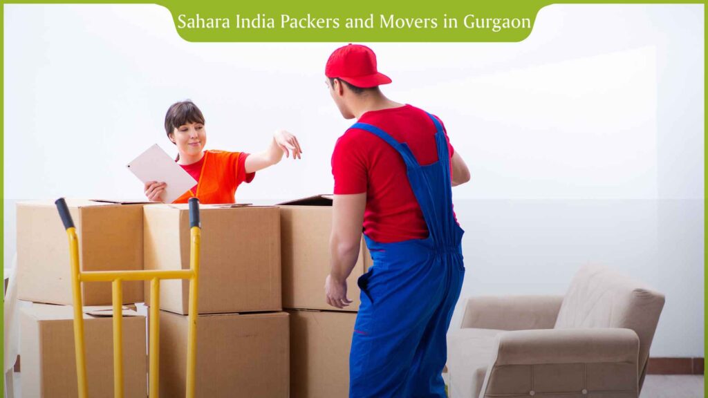 Sahara India Packers and Movers in Gurgaon | Packers and Movers Near Me | Best Packers and Movers in Gurgaon.